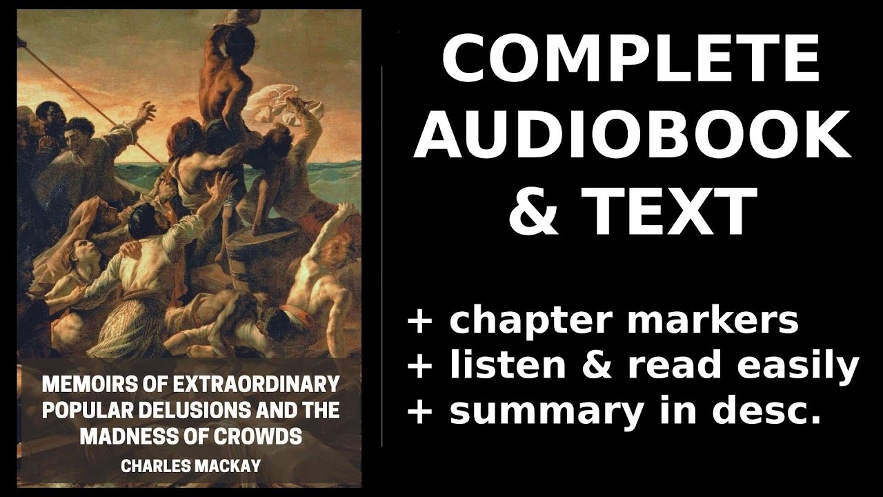 Memoirs of Extraordinary Popular Delusions and the Madness of Crowds (1/3). By Charles Mackay. Audi