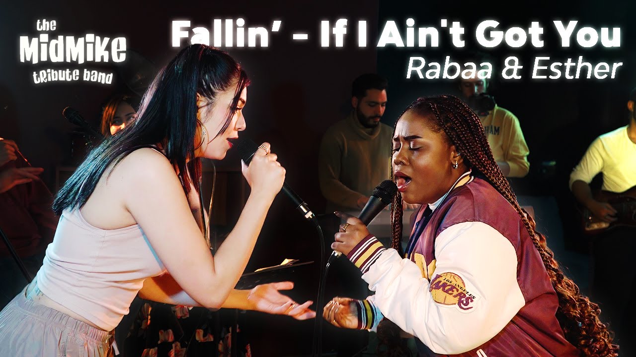 (Cover) Fallin' / If I Ain't Got You - Rabaa & Esther  | Mashup | MidMike Live Session