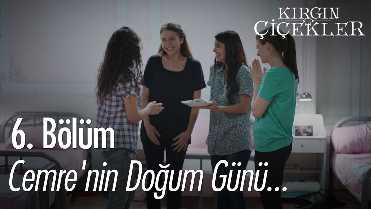 Cemre'nin doğum günü... - Kırgın Çiçekler 6. Bölüm