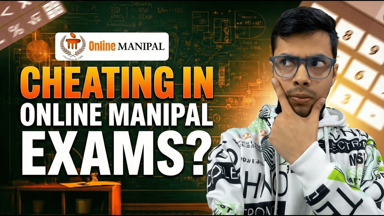 IS CHEATING POSSIBLE IN THE EXAMS OF ONLINE MANIPAL?