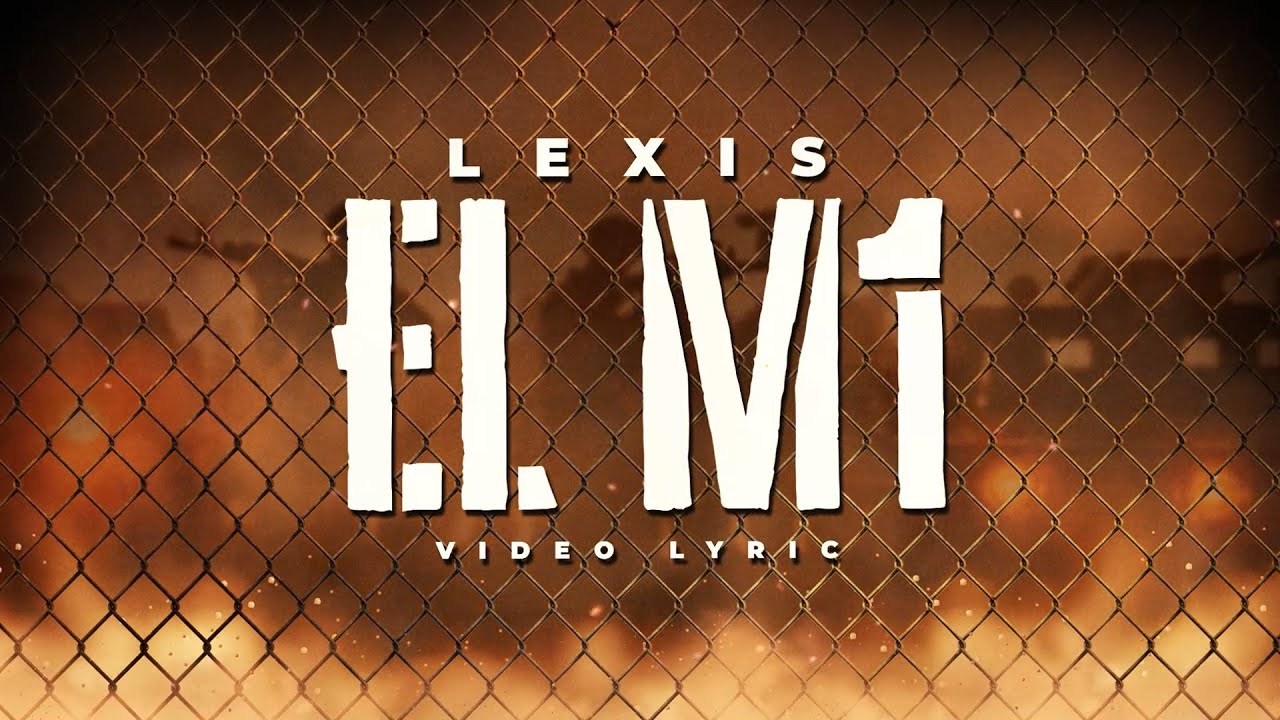 El M1 - Lexis (Video Lyric)