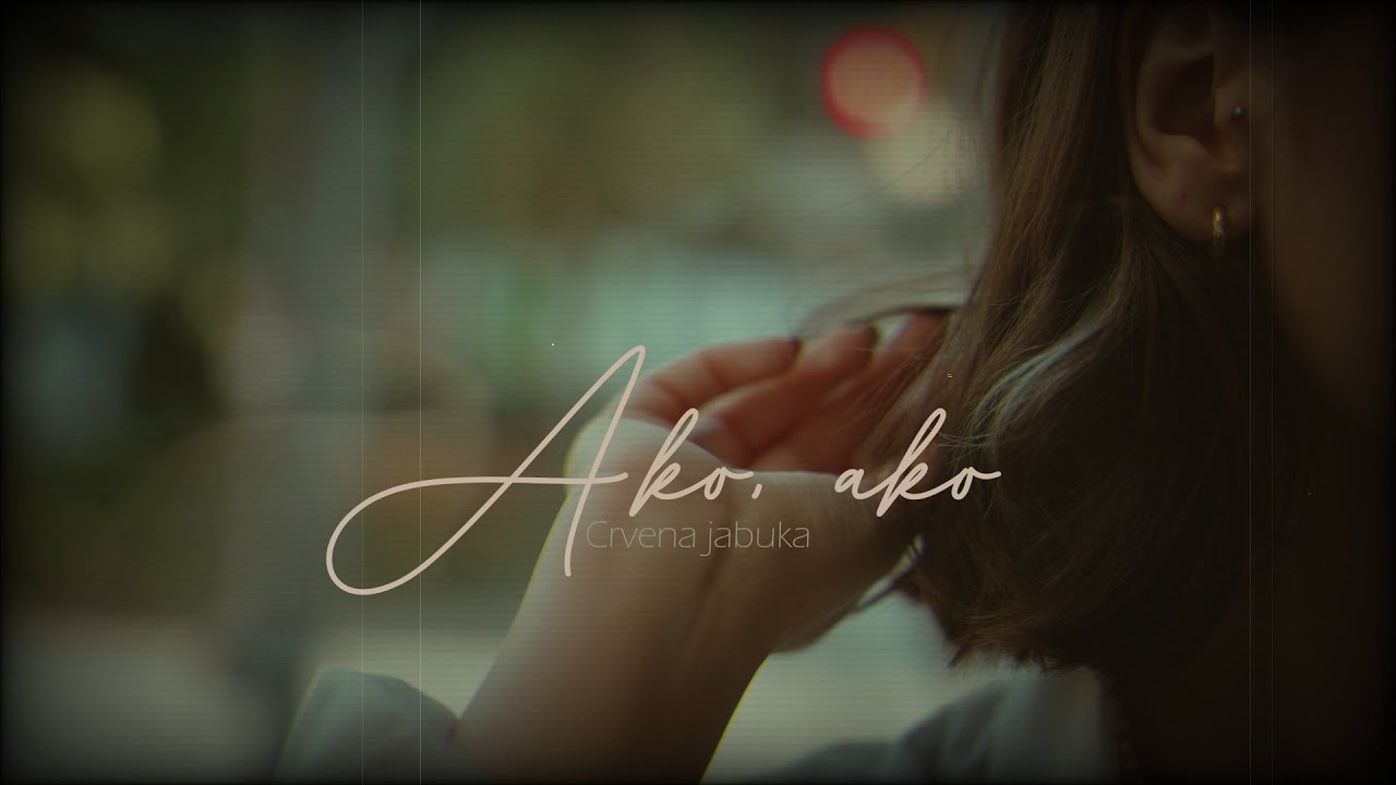 Crvena jabuka - Ako, ako (Official lyric video)