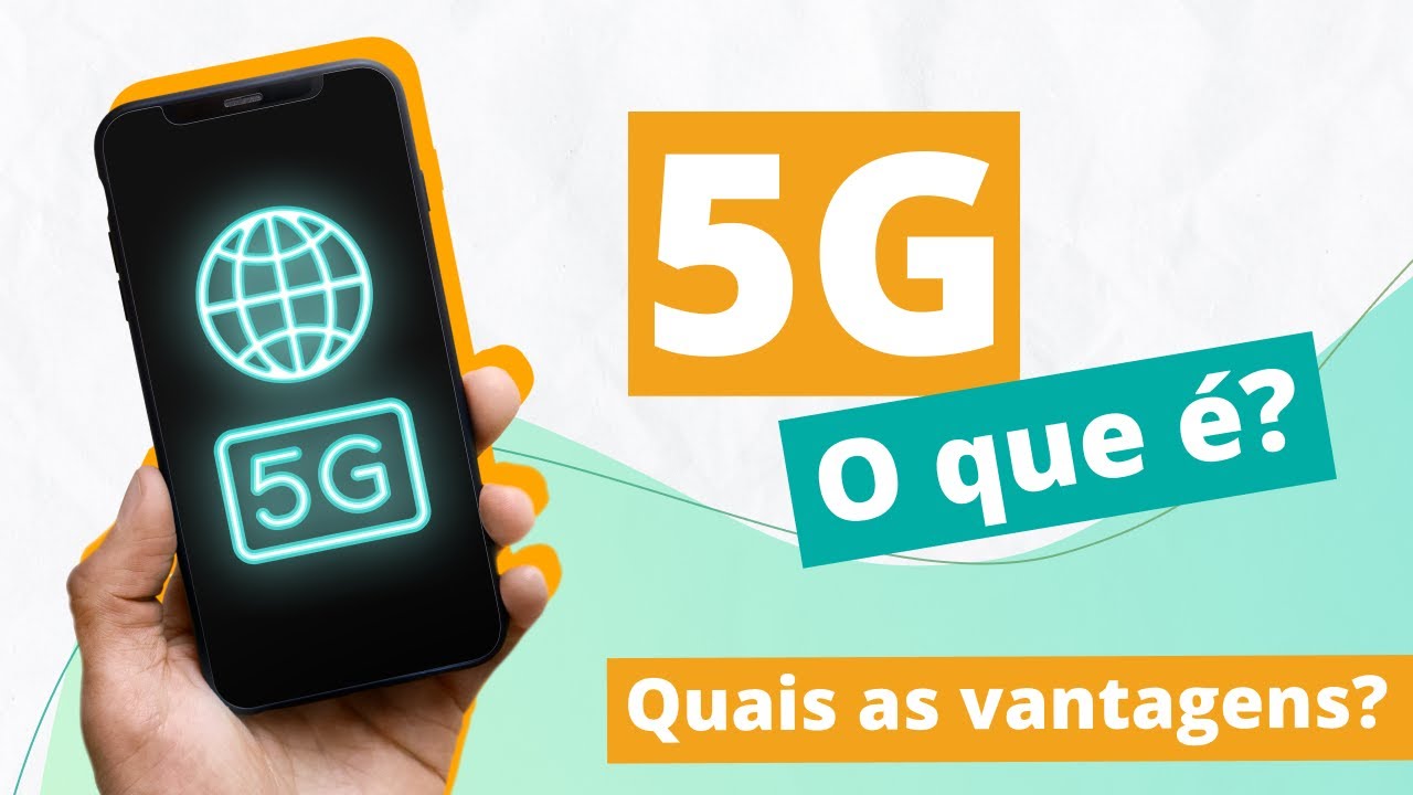 5G | O que &eacute; e quais as vantagens?