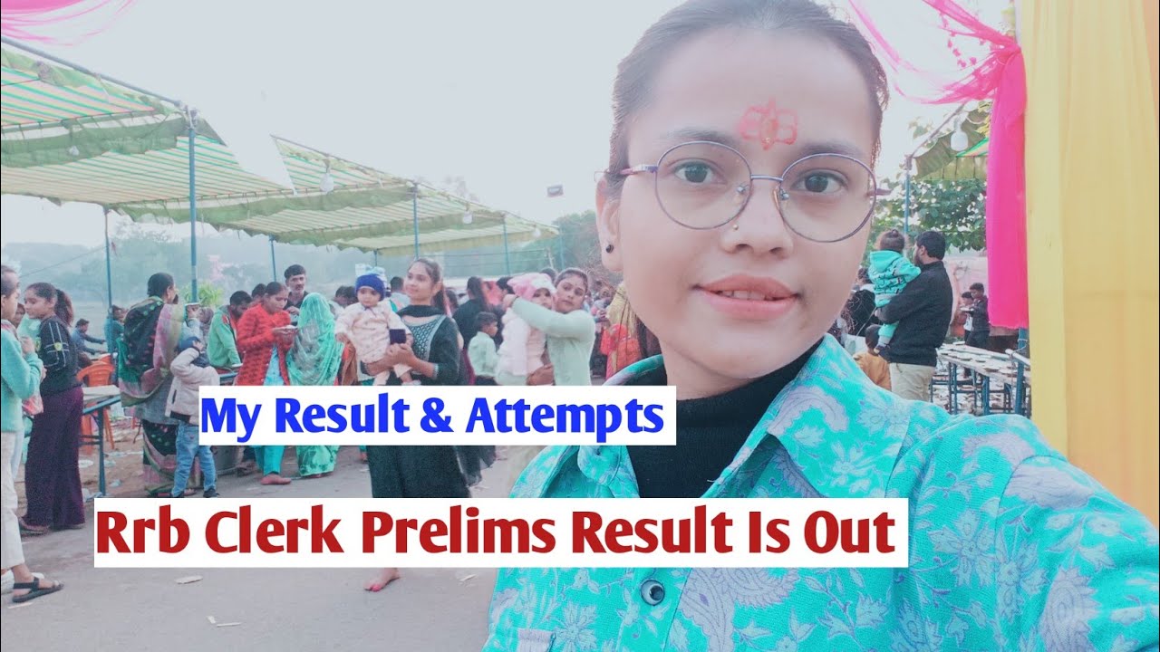 Rrb Clerk Prelims Result Is Out | My Result | My Attempts | #rrbclerk #bank #rrbclerkmains 