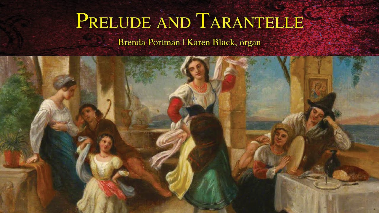 Prelude and Tarantelle by Brenda Portman | Karen Black, organ