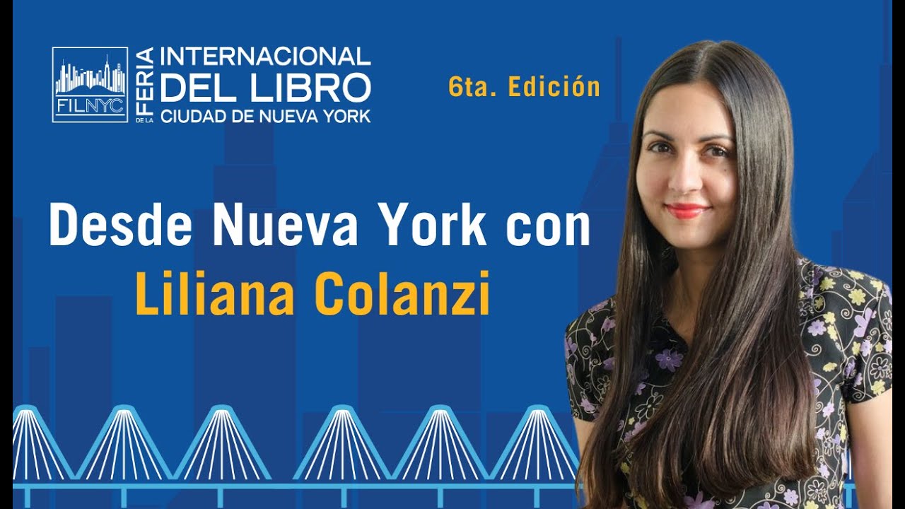 Desde Nueva York con Liliana Colanzi.