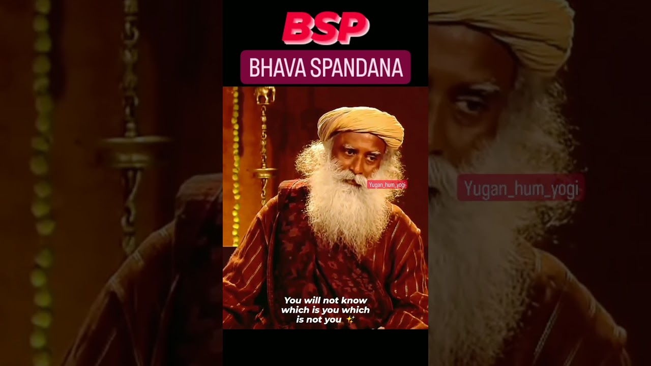 BSP - Bhavspanadana..What's this ? By SADHGURU 🙏 #sadhguru #love #life #meditation #peace