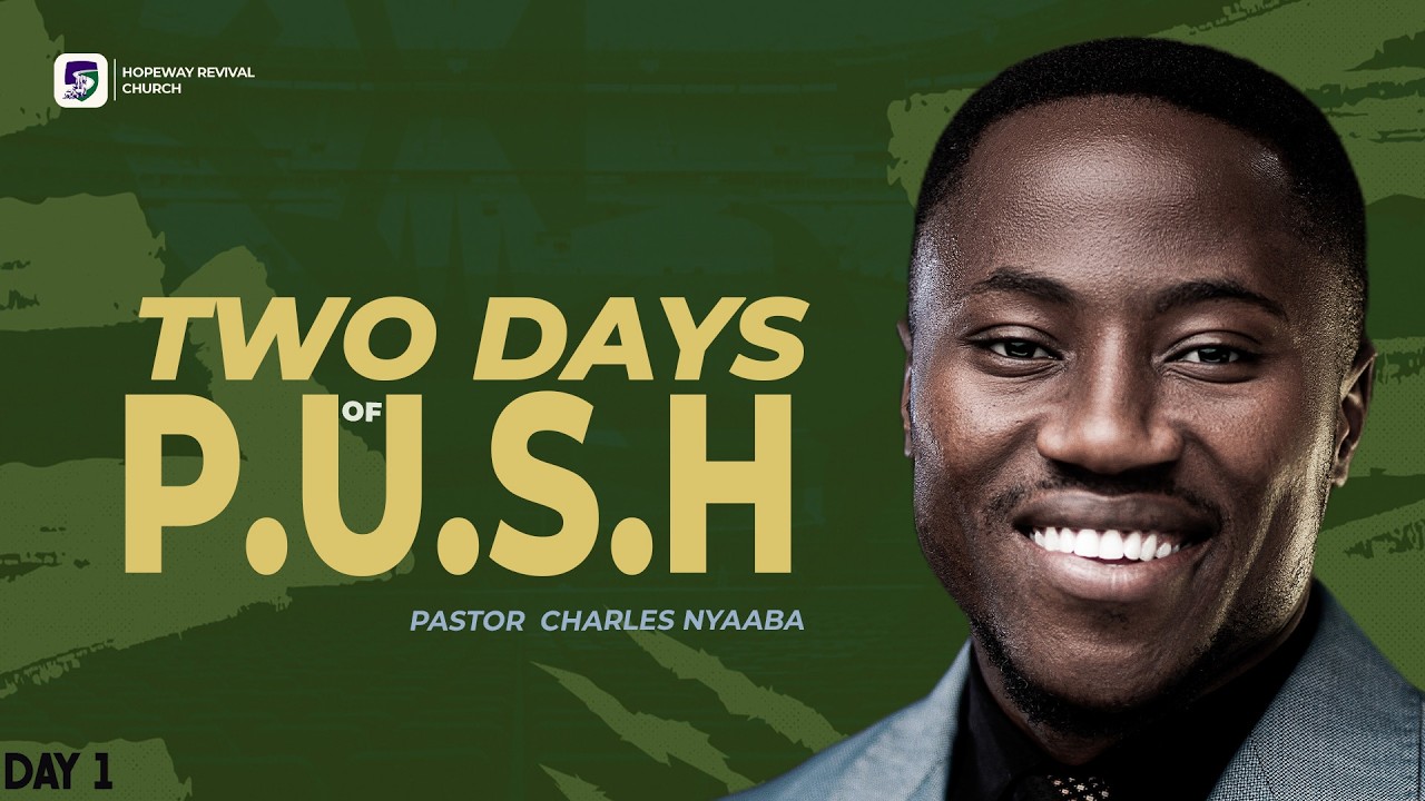 THE ARM OF GOD (PUSH DAY 1) | Pastor Charles Nyaaba