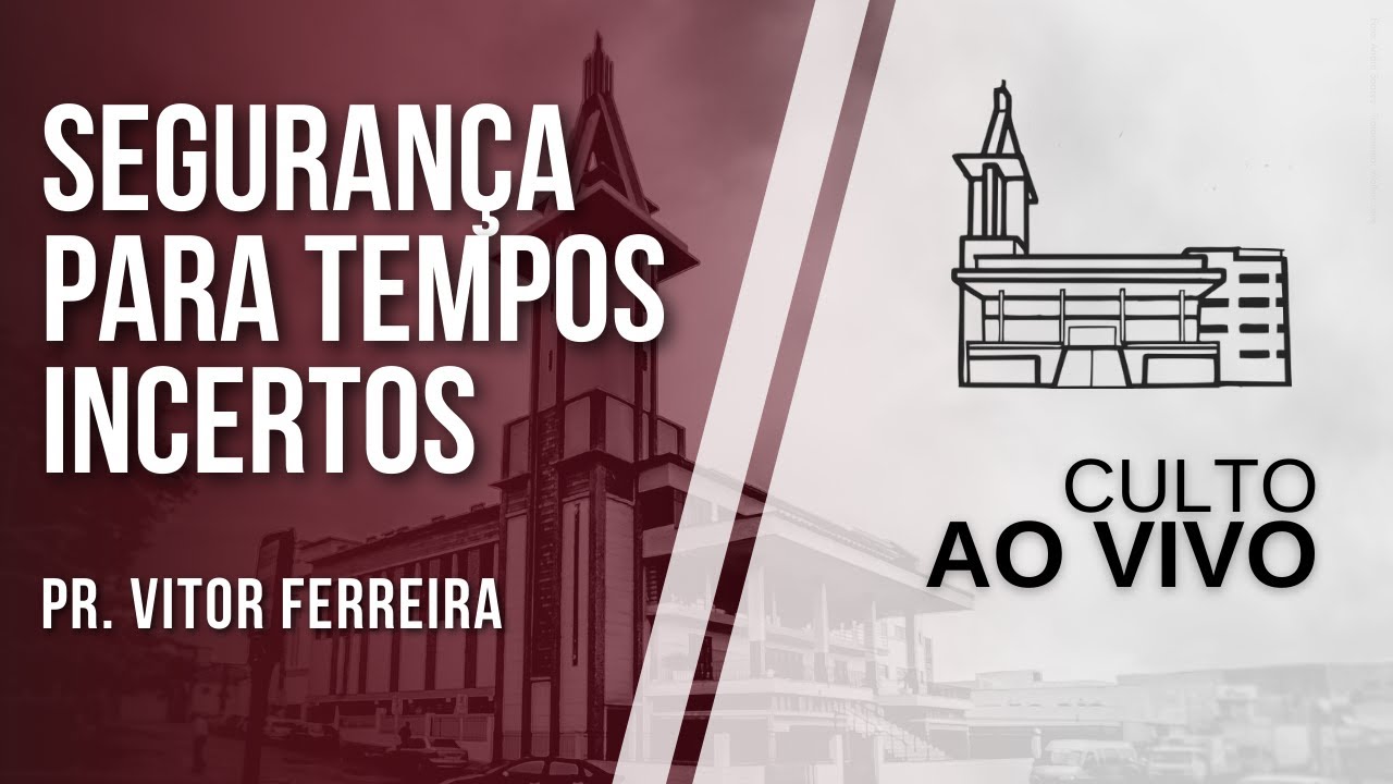 Seguran&ccedil;a Para Tempos Incertos - Pr. Vitor Ferreira - 26-04-2020AM