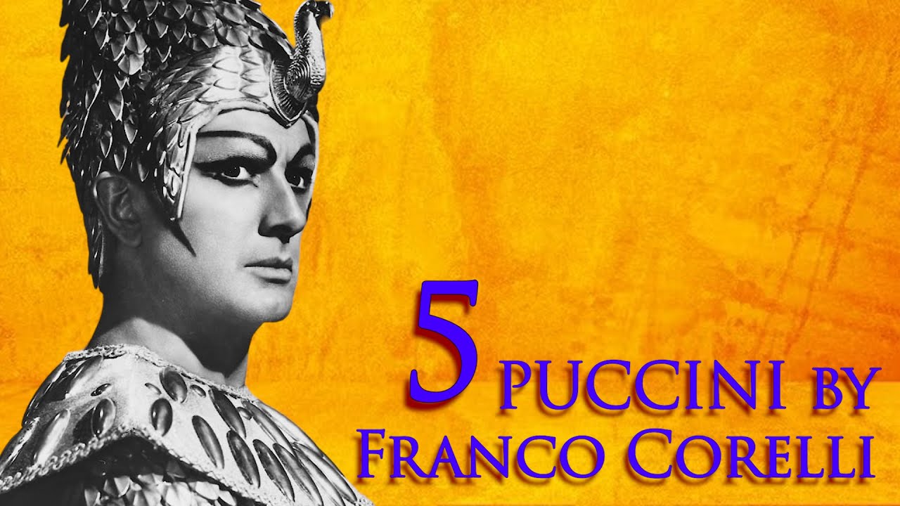 🎬 FRANCO CORELLI in 5 Historical performance of Giacomo PUCCINI 🎬