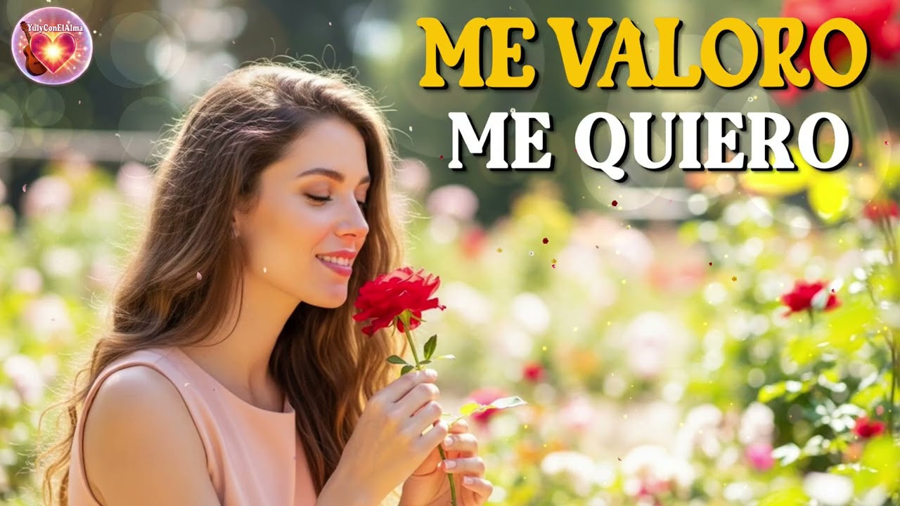 ME VALORO, ME QUIERO | Himno Alegre de Amor Propio ✨