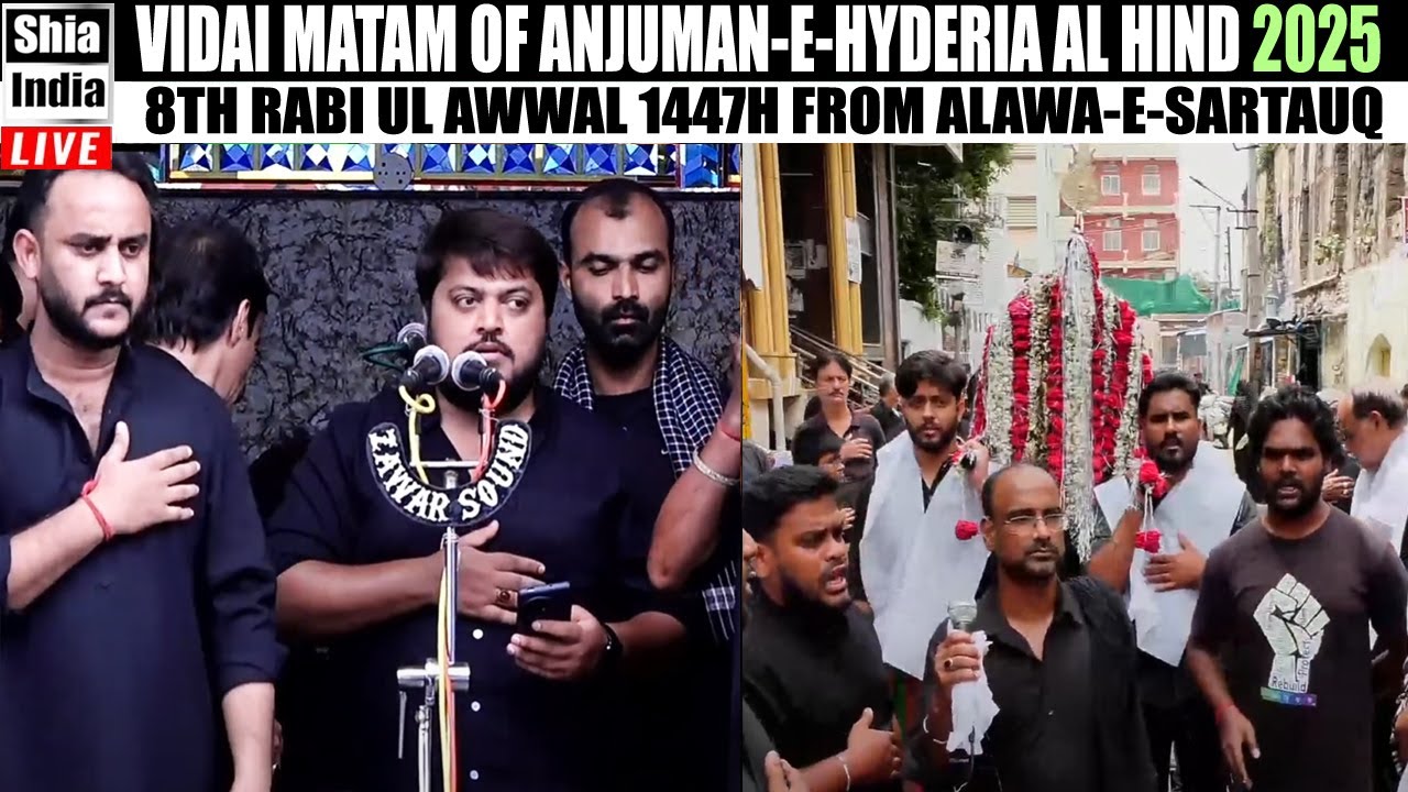 🔴 LIVE: Vidai Matam of Anjuman e Hyderia Al Hind | 8th Rabi Ul Awwal 2025 | From Alawa-e-Sartauq