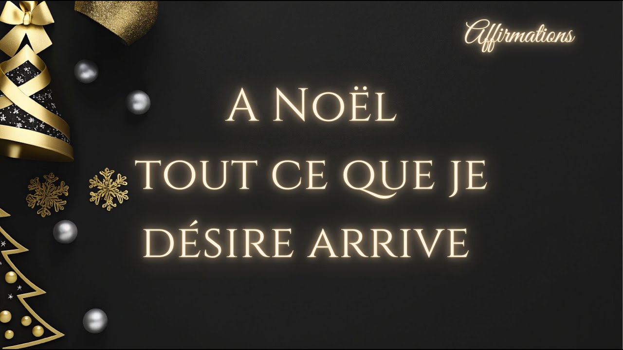 Tout ce que je désire arrive maintenant ✨Affirmations positives de Noël | Abondance, amour, miracles