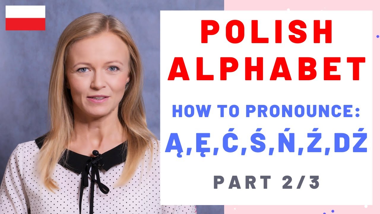 Polish alphabet, letters: ą, ę, ć, ś, ń, ź, dź. Part 2/3