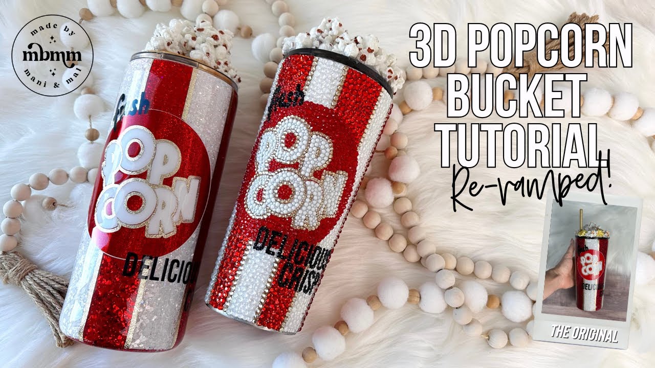 3D Popcorn Bucket Tumbler Tutorial + Popcorn Toppers