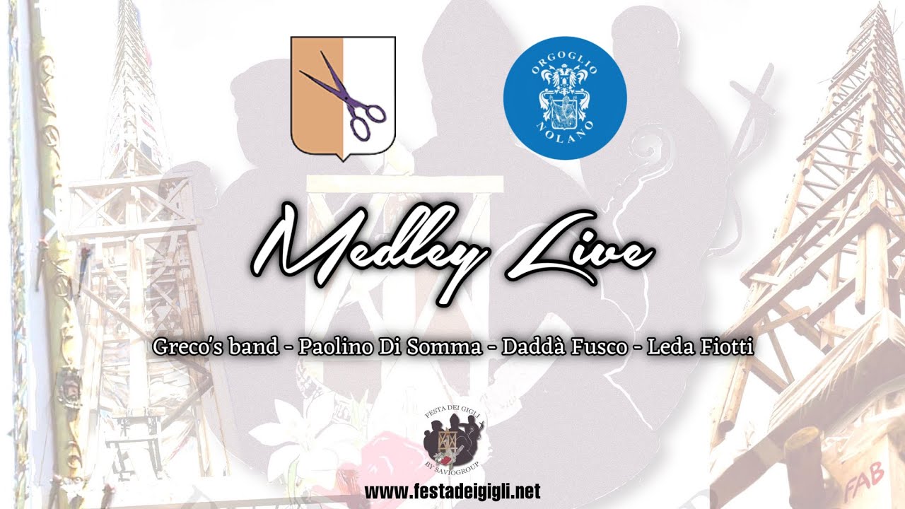 Il Canzoniere-Nola 2024-Medley Live Giglio del Sarto Paranza Orgoglio Nolano