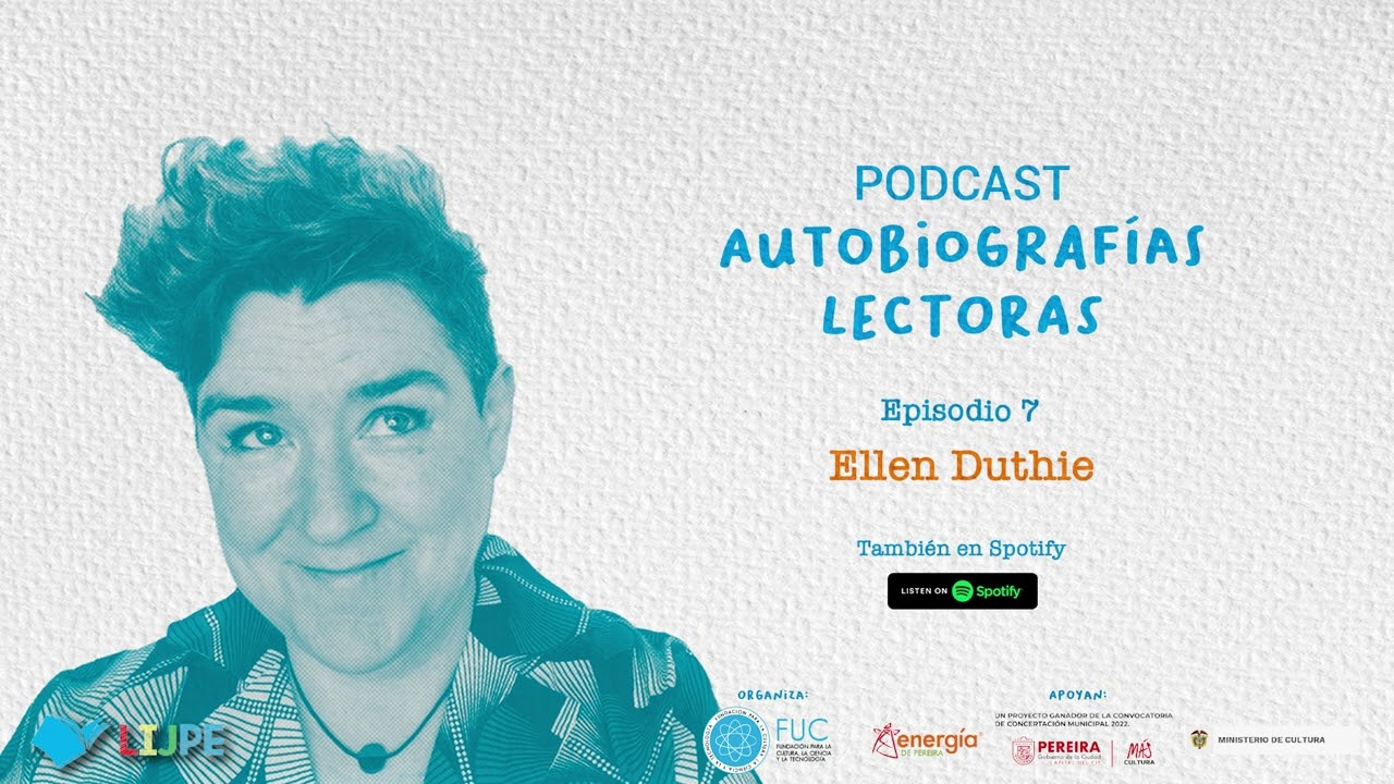 Autobiografías Lectoras Ep 7: “Reescribirse releyéndose”, con Ellen Duthie (España)