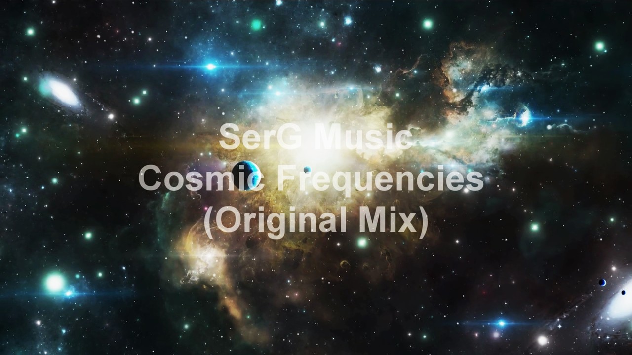 SerG Music - Cosmic Frequencies (Original Mix)