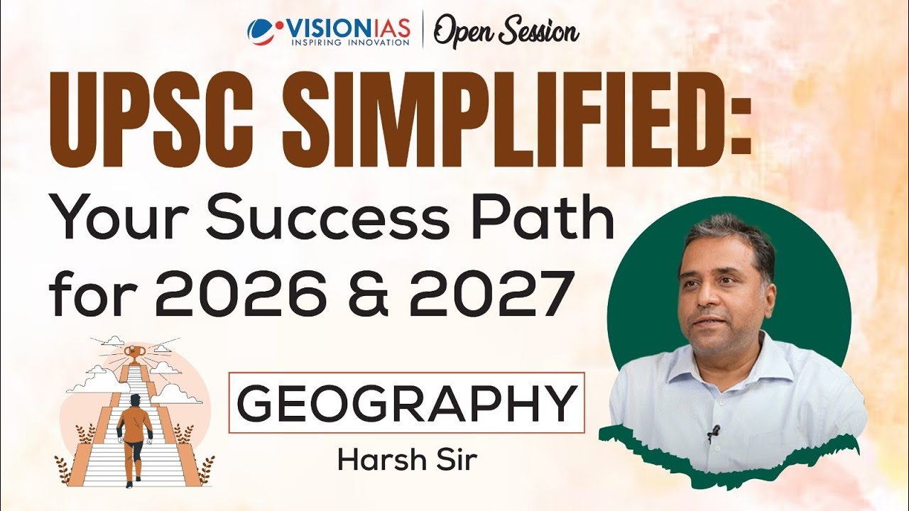 UPSC Simplified: Your Success Path for 2026 & 2027 | Geography by Harsh Sir