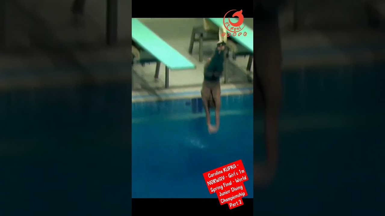 Caroline KUPKA - NORWAY - Girl's 1m Spring Final - World Junior Diving Championship - part 2