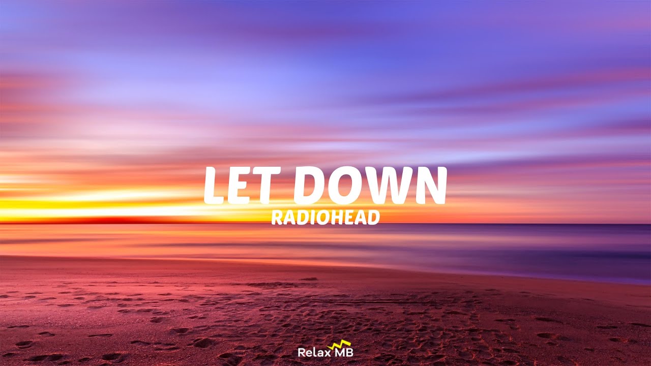 Radiohead - Let Down (Lyrics Video)