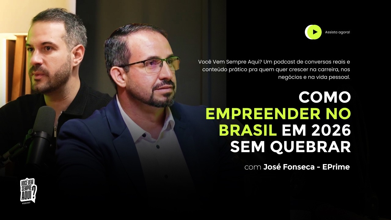 Como Empreender no Brasil em 2026 sem quebrar - com José Carlos Fonseca