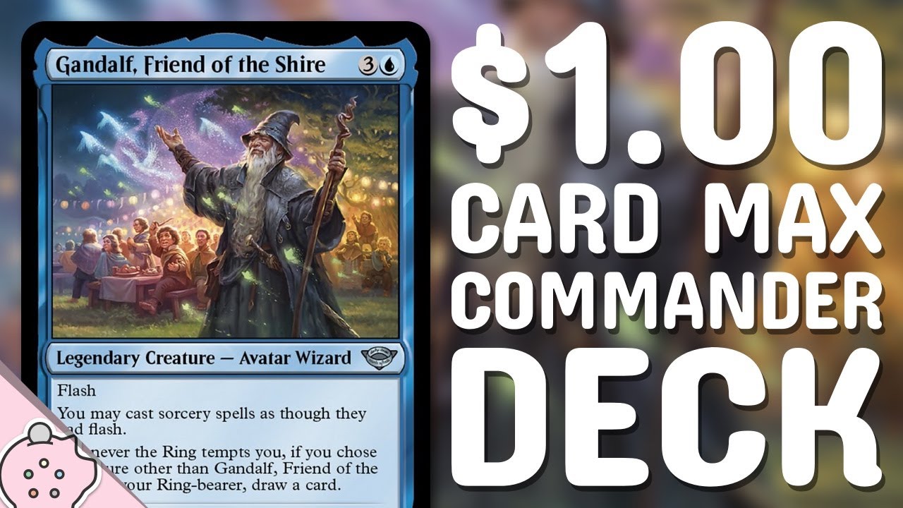 Gandalf, Friend of the Shire | $1.00 Card Max Commander Deck | EDH Deck Tech | Magic the Gathering