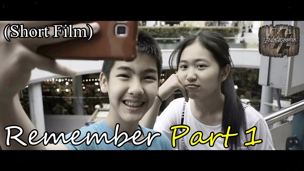 หนังสั้น Remember Part 1 (By Meaningful Band)