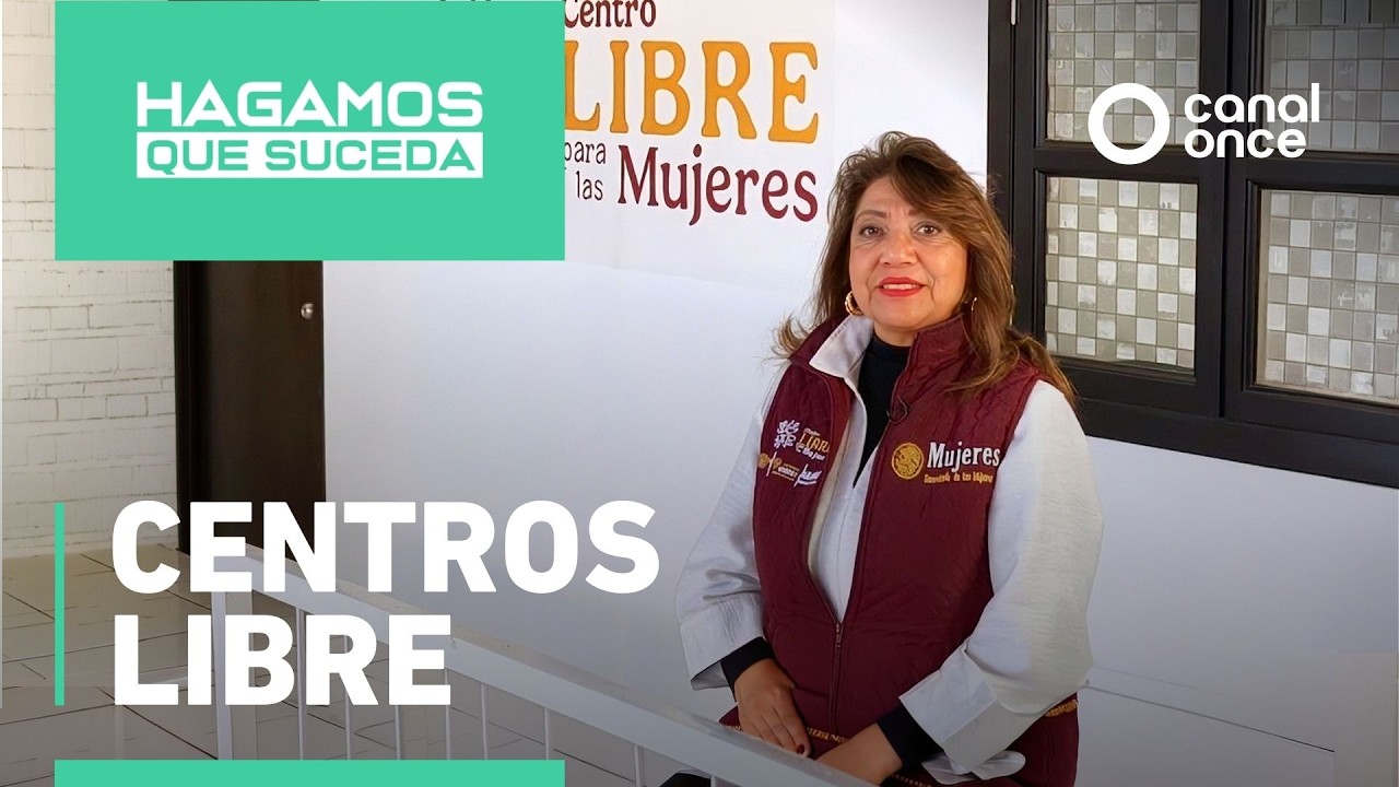 Hagamos que Suceda - Centros LIBRE (07/03/2026)