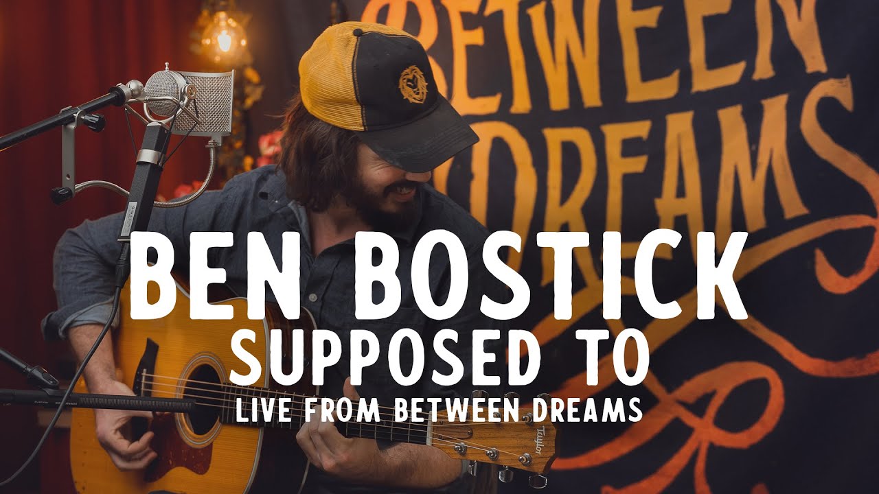 Ben Bostick - Supposed To