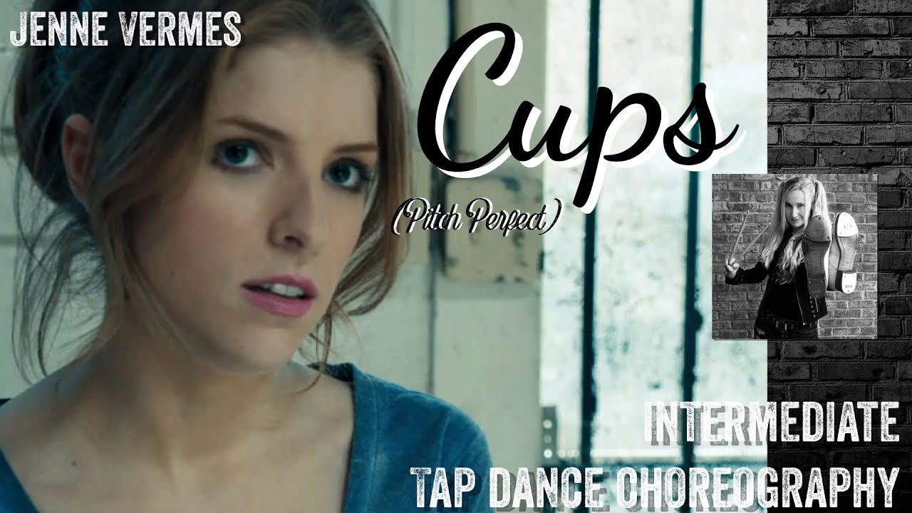 TAP DANCE TUTORIAL - Cups (Pitch Perfect) INTERMEDIATE Choreography - Jenne Vermes