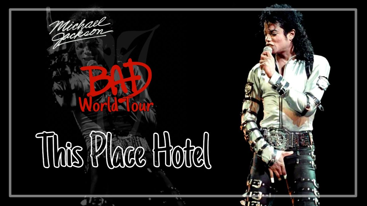This Place Hotel | Bad World Tour (Fanmade) | Michael Jackson