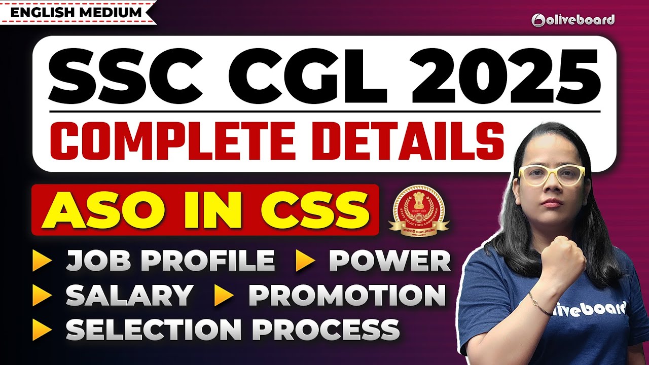 SSC CGL ASO (Assistant Section Officer) in CSS 2025 Complete Detail in English