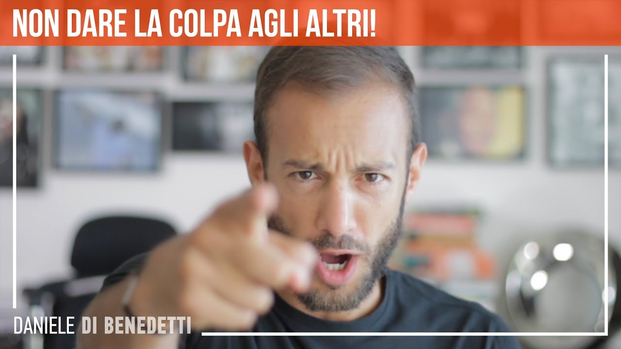 Non dare la colpa agli altri, ti puoi aiutare!