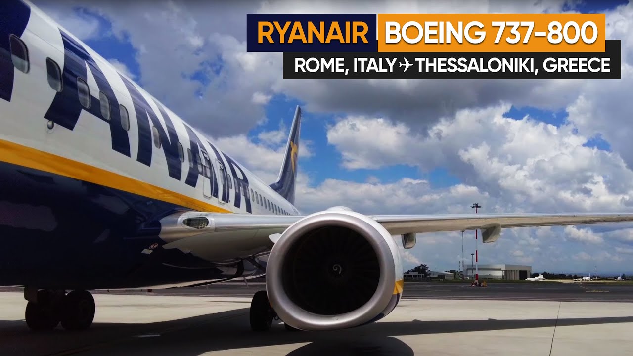 TRIP REPORT | Ryanair Low-Cost in Turbulence | Rome to Thessaloniki | RYANAIR Boeing 737-800