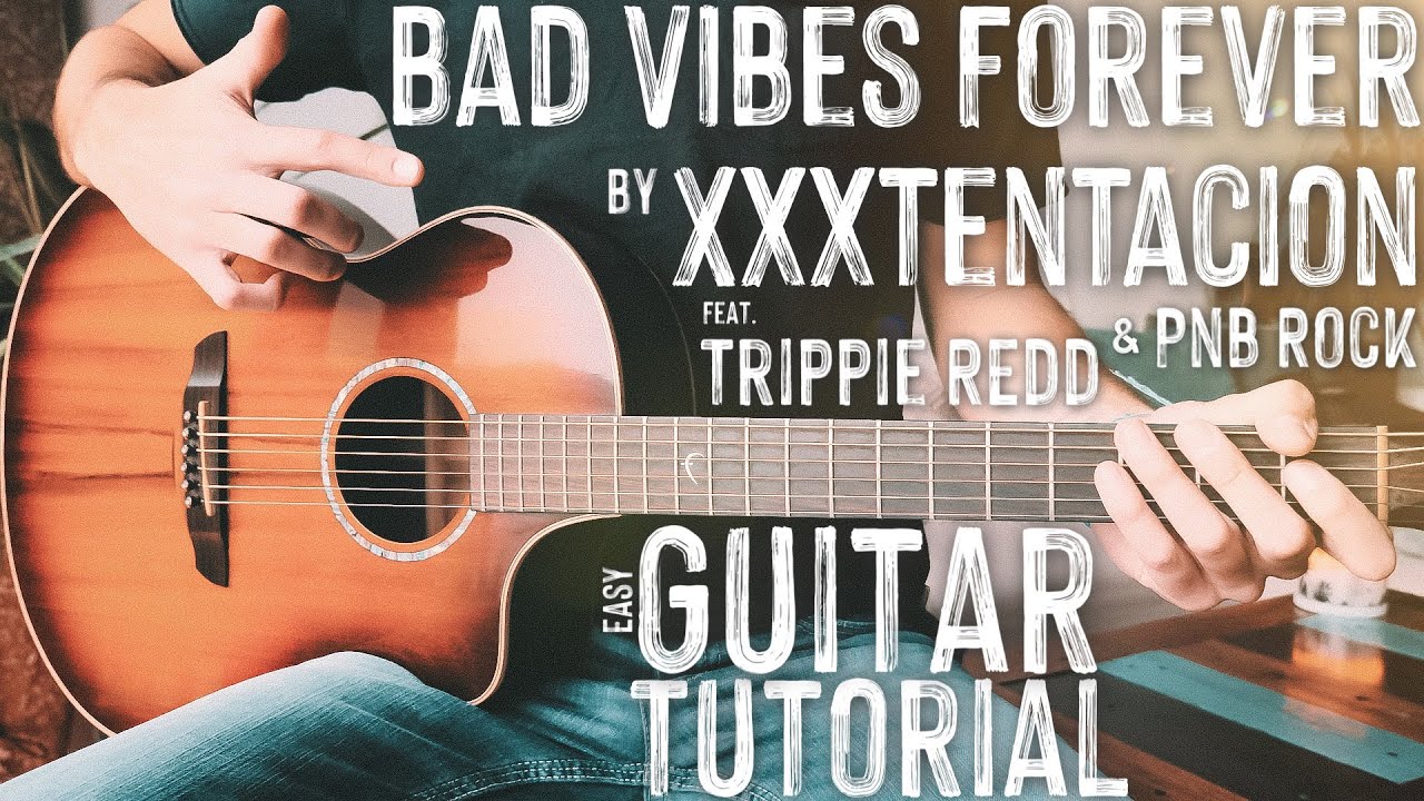 Bad Vibes Forever XXXTENTACION Guitar Tutorial // Bad Vibes Forever Guitar // Guitar Lesson #842
