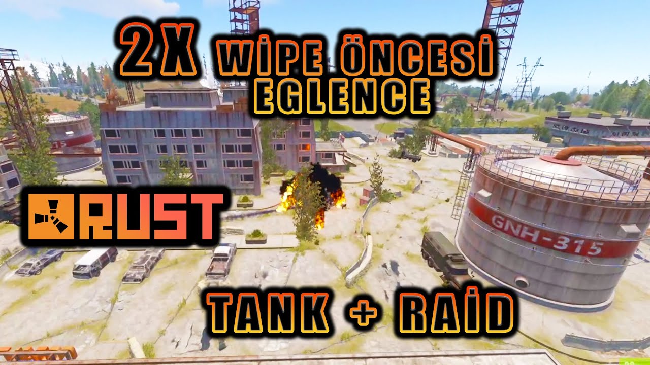 RUST WİPE ÖNCESİ EGLENCE TANK PATLATMA VE RAİD 2X 2.SEZON#1  - RUST - RUST TÜRKÇE - RUST PVP