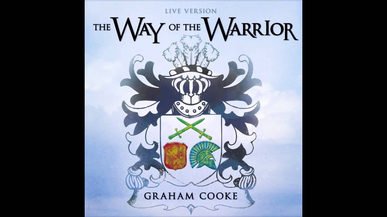 The Way Of The Warrior (Live) by Graham Cooke