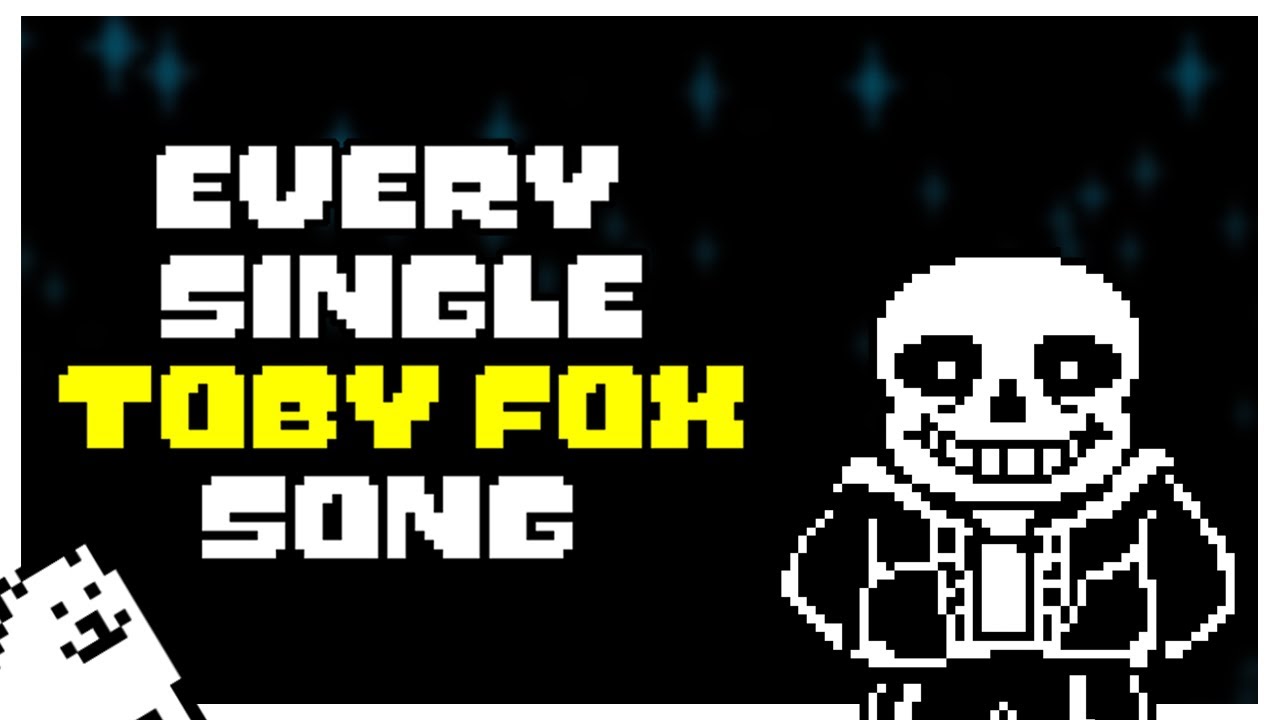 EVERY SINGLE TOBY FOX SONG EVER (with timestamps!)