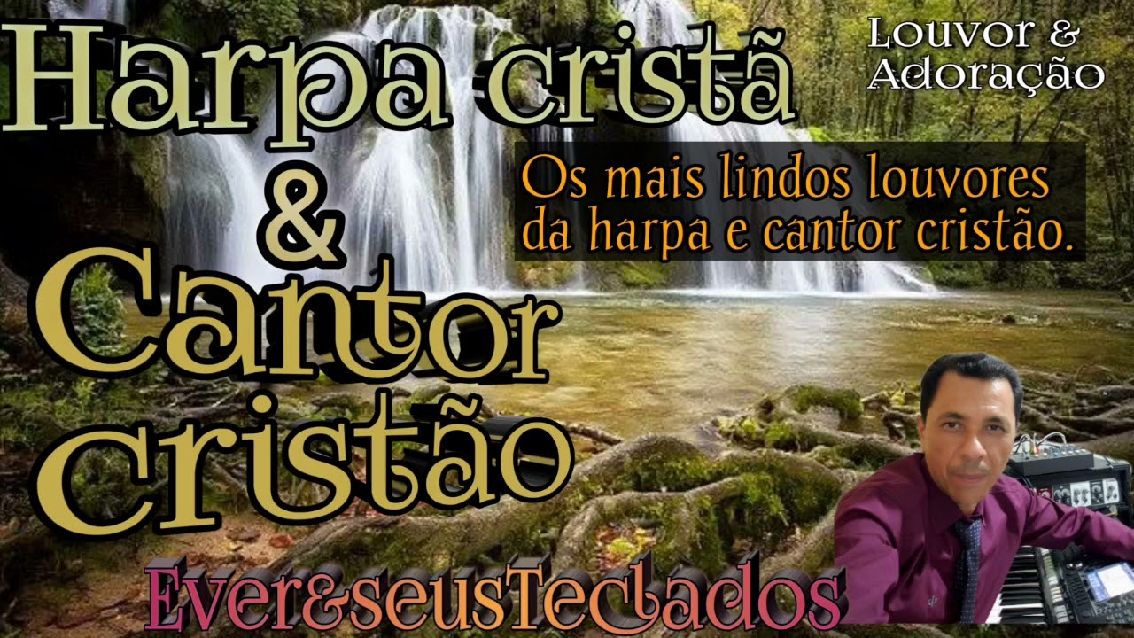 SELEÇÃO DE HINOS DA HARPA CRISTÂ E CANTOR CRISTÃO-VOZ E TECLADO.