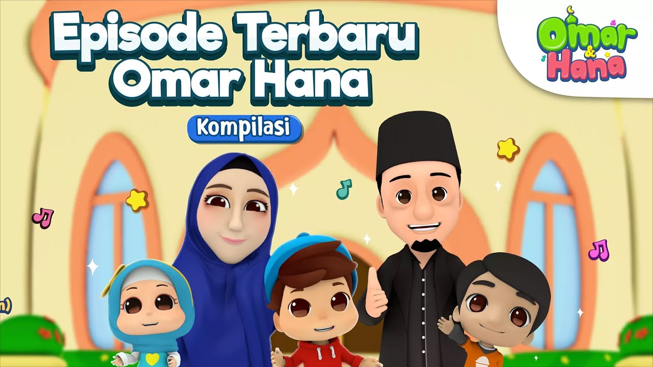 Kompilasi Episode Terbaru Omar Hana | Lagu Anak Islami | Omar & Hana Indonesia