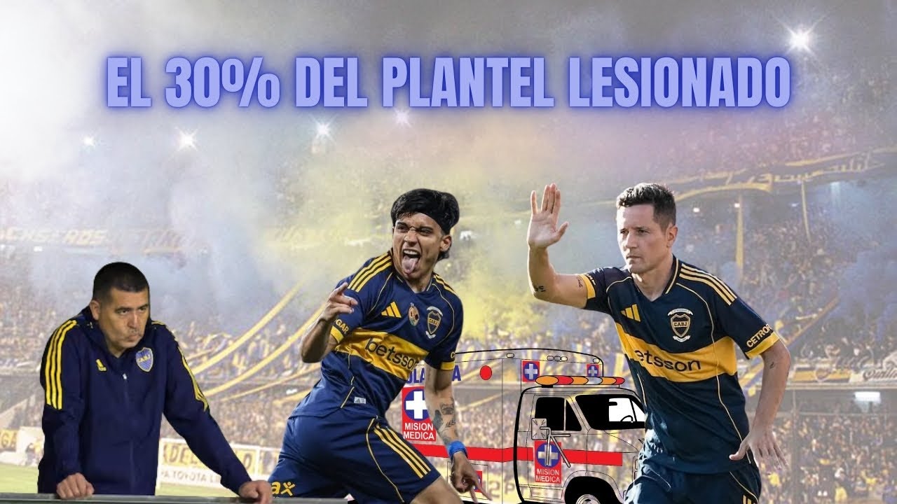 EL 30% DEL PLANTEL DE BOCA ESTÁ LESIONADO