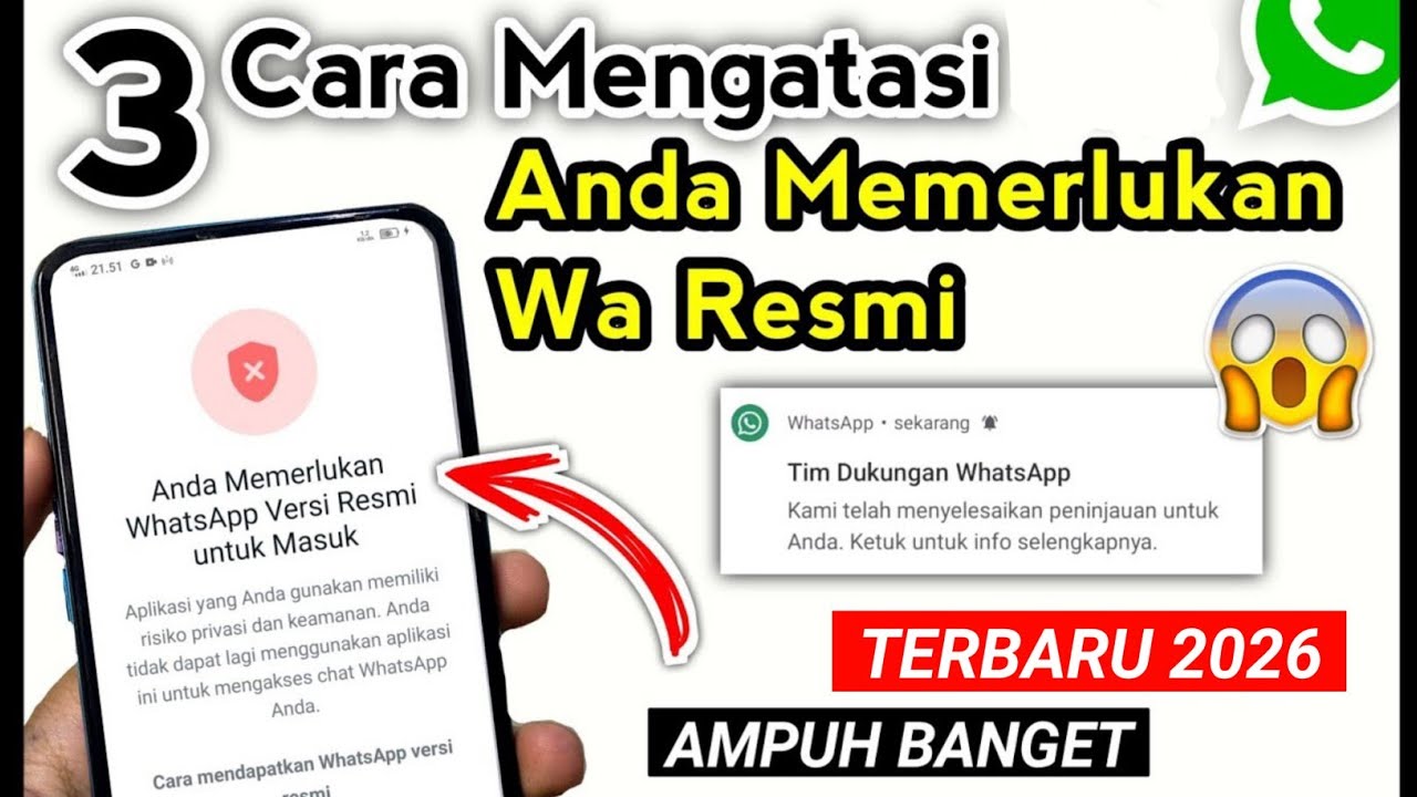 Cara Mengatasi Wa Anda Memerlukan WhatsApp Versi Resmi Untuk Masuk 100% Ampuh