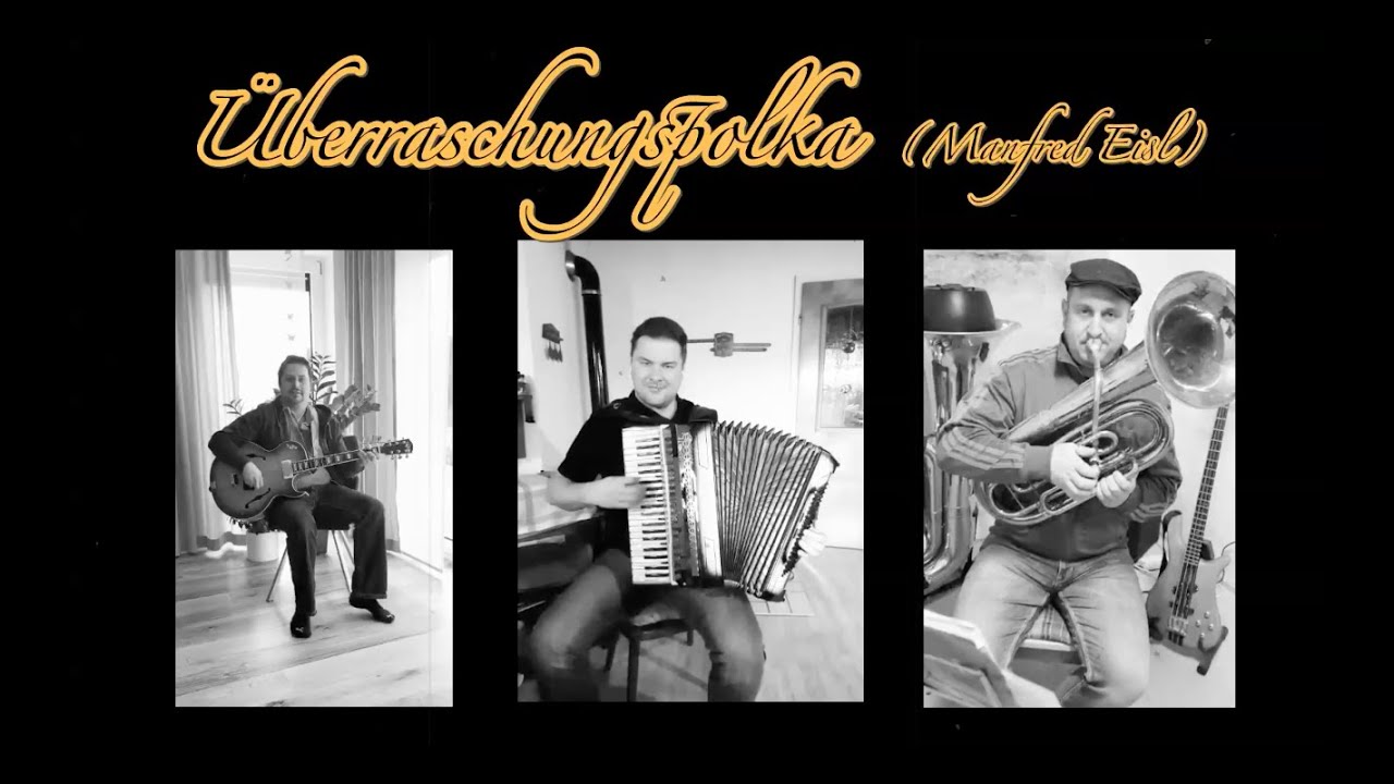 Überraschungspolka (Komp. Manfred Eisl)