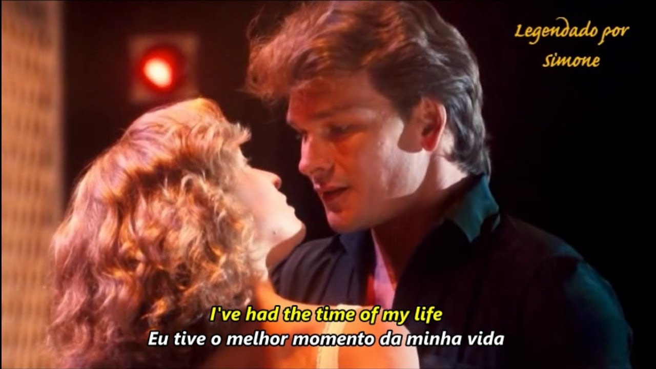 Dirty Dancing (I've Had) The Time Of My Life - Tradu&ccedil;&atilde;o e Lyrics