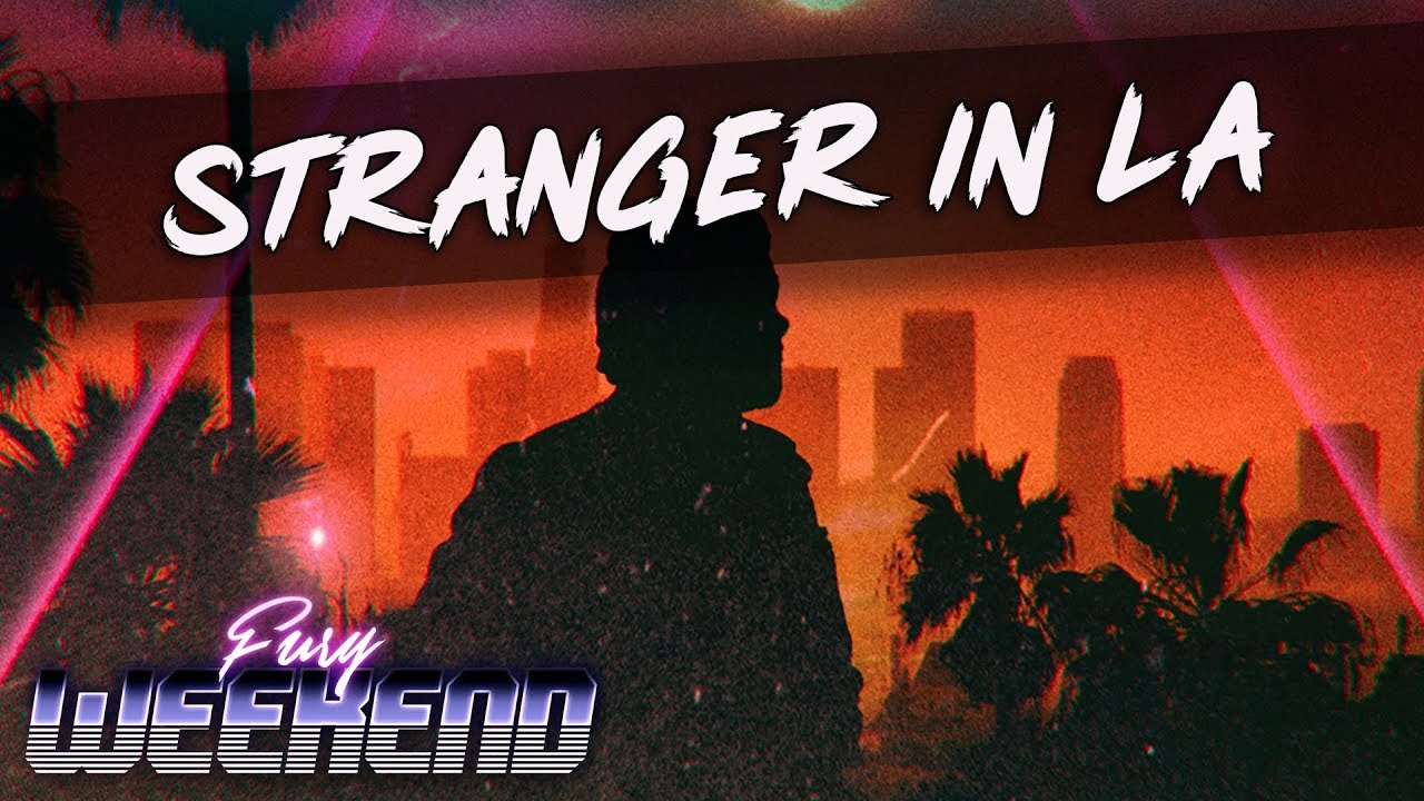 Fury Weekend - Stranger In LA [FiXT Neon]