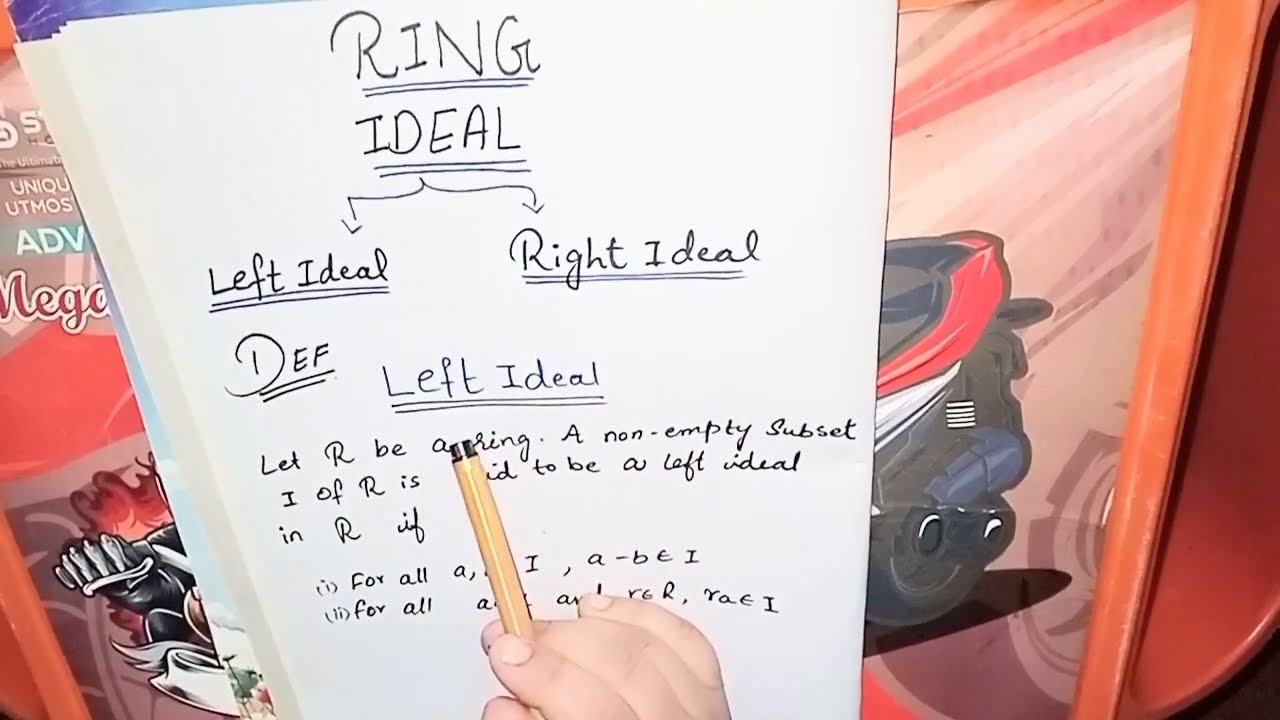 Ideal left ideal and the right ideal