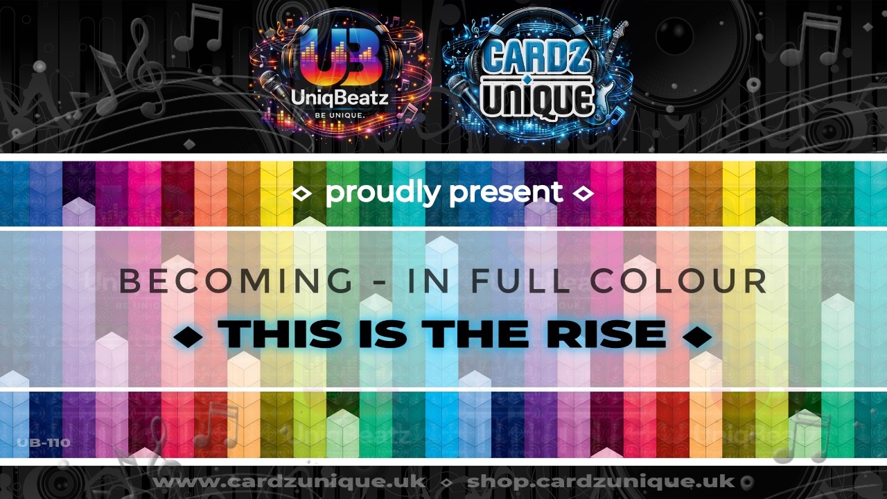 Cardz Unique x UniqBeatz - BECOMING - IN FULL COLOUR - THIS IS THE RISE