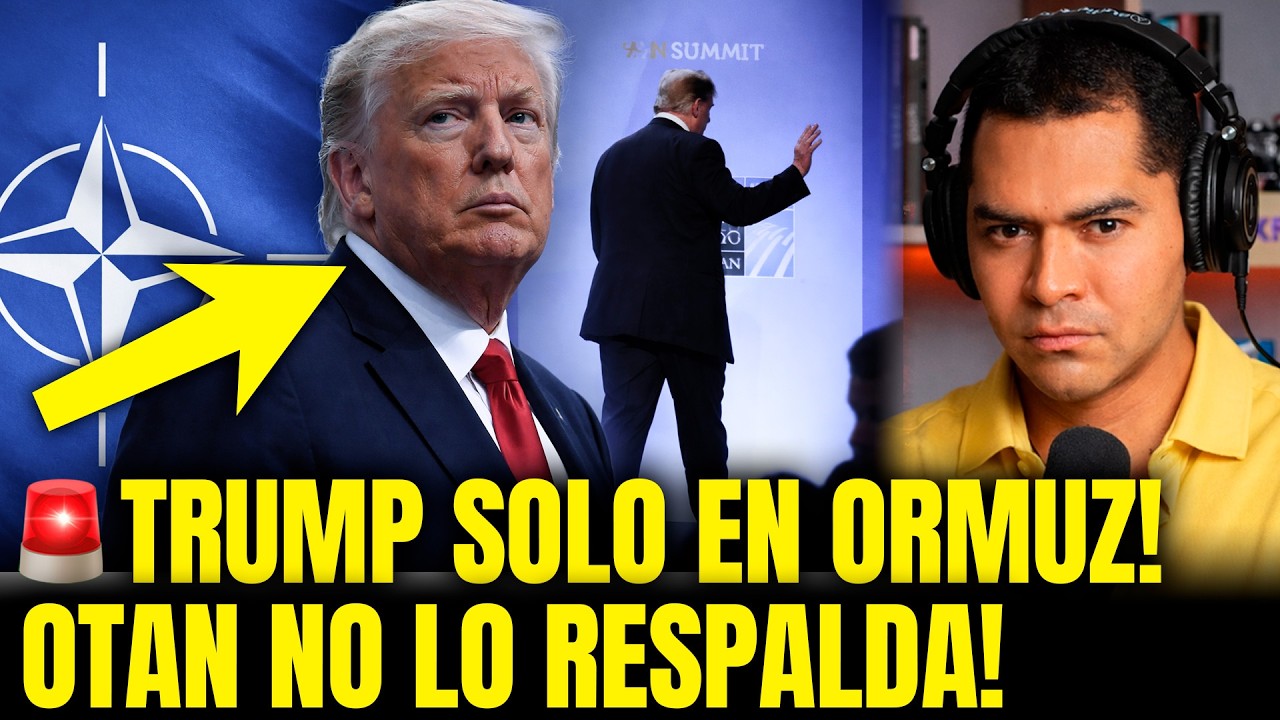 TRUMP AISLADO EN ORMUZ: Aliados de la OTAN se niegan a entrar en la guerra