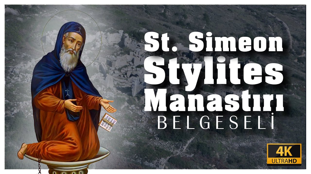 4K ST. SİMEON MANASTIRI BELGESELİ